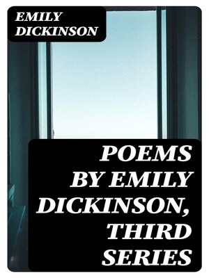 cover image of Poems by Emily Dickinson, Third Series